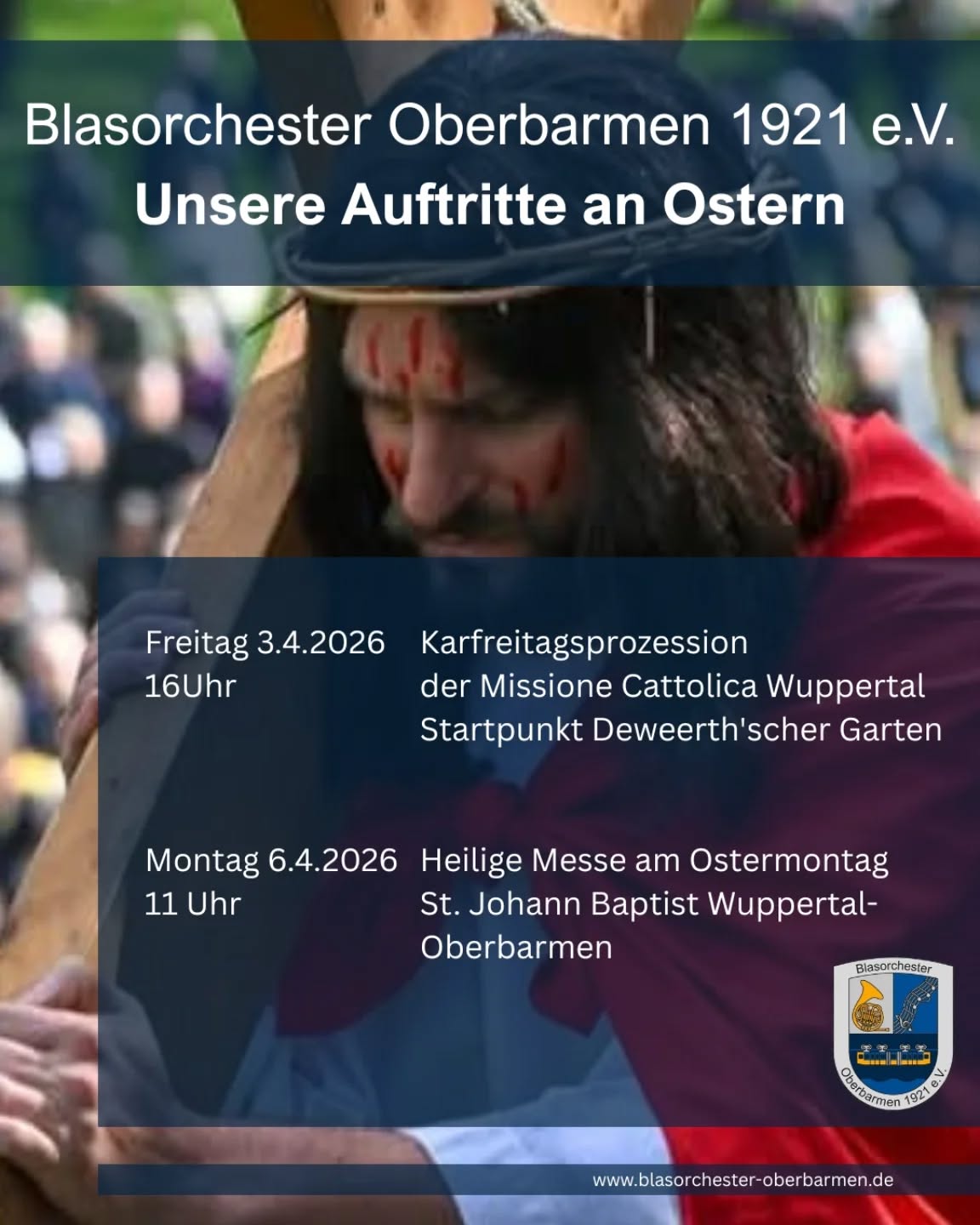 Auch in diesem Jahr begleiten wir das Osterfest musikalisch.
An Karfreitag:
Die Karfreitagsprozession der Missione Cattolica Wuppertal ( https://www.mci-wuppertal.de/ )
Startpunkt um 16 Uhr ist der Deweerth'sche Garten in Wuppertal-Elberfeld.
An Ostermontag:
Die Heilige Messe in St. Johann Baptist Wuppertal- Oberbarmen.
Beginn der Messe um 11 Uhr